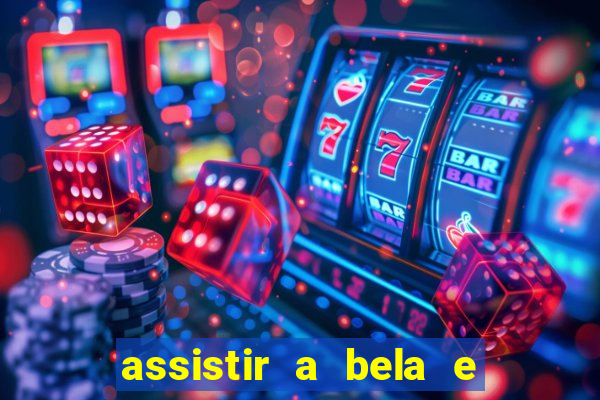 assistir a bela e a fera (2014 completo dublado mega filmes)